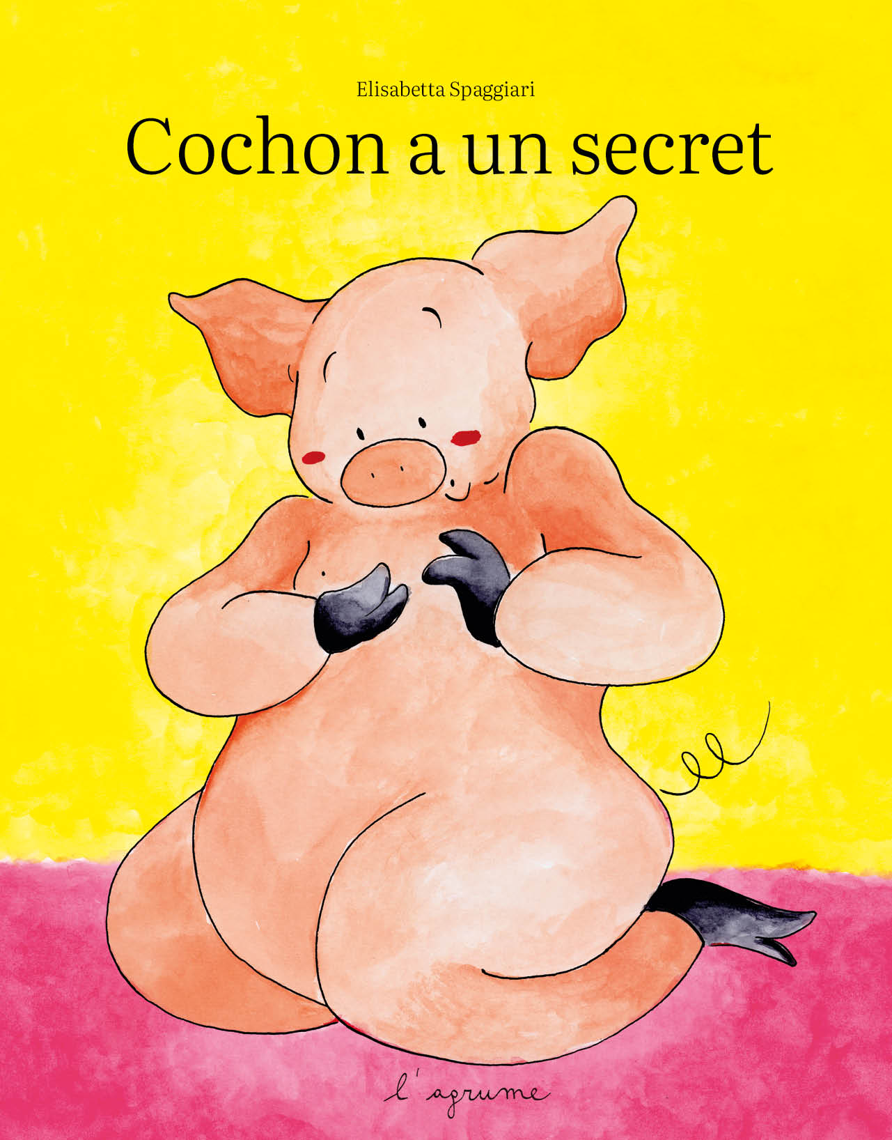 Cochon a un secret - L'Agrume